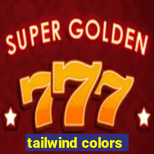 tailwind colors